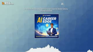 Brainstorm Better Ideas With AI: Faster Creativity, Better Options, Smarter Solutions