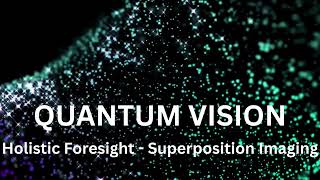 Quantum Vision Biologic Morphic Field Guide