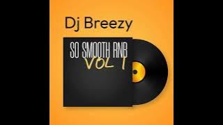 DJ BREEZY   SO SMOOTH RNB V1
