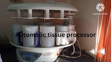Automatic tissue processor/Tissue processing in Histopathology