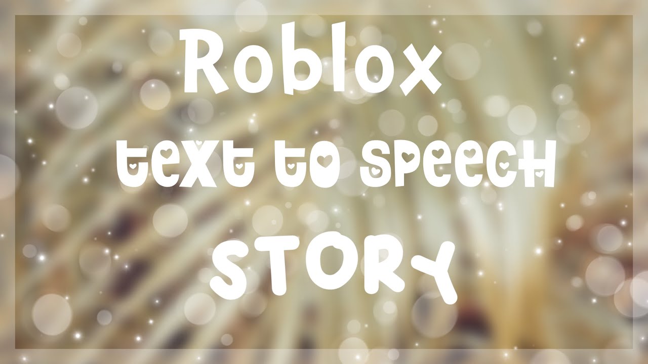 text to speech roblox story