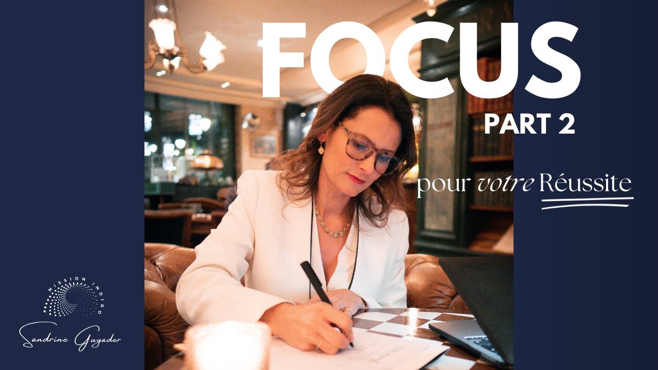 Se focaliser pour prospérer - Part2 - YouTube