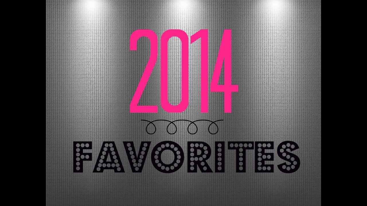 2014 FAVORITES! - YouTube