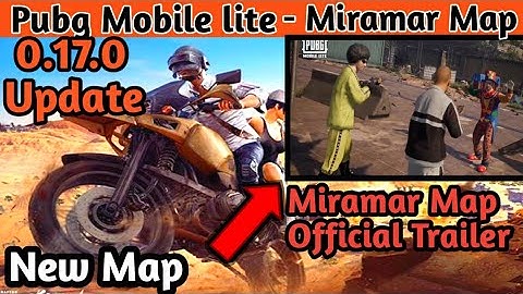 PUBG MOBILE LITE NEW UPDATE 0.17.0 MIRAMAR MAP IS HERE l 017.0 UPDATE REALSE DATE l PUBG LITE