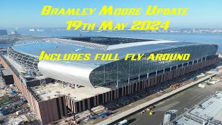 New Everton Stadium, Bramley Moore 19th May 2024