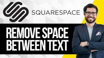 How To Remove Space Between Text in Squarespace