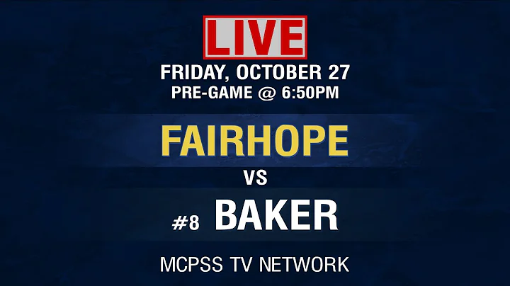 Fairhope vs Baker  - MCPSS Game of the Week 10/27/2023
