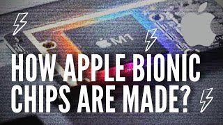 How Apple BIONIC CHIPS are made by Aalas