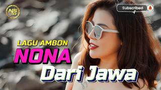 LAGU JOGET AMBON ( NONA DARI JAWA ) REMIX 2026 MIX - NASIR93 REMIXER