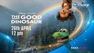 Disney Channel India  New Movie The Good Dinasour Promo Starts 26th April 12 Pm 2026