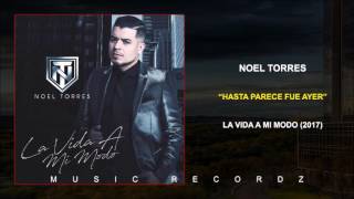 Watch Noel Torres Hasta Parece Fue Ayer video