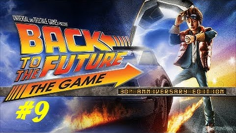 Back to the future The game Episode 2 - Part 9 Get Tannen Walkthrough HD 1080P
