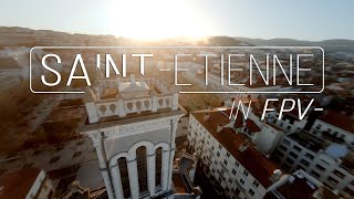 SAINT-ETIENNE  EN FPV - CONFINEMENT EXPLORATION 4K