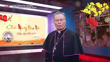 Lời chúc tết Mậu Tuất của Đức tổng giám mục Giuse Nguyễn Chí Linh | Giám quản giáo phận Thanh Hóa