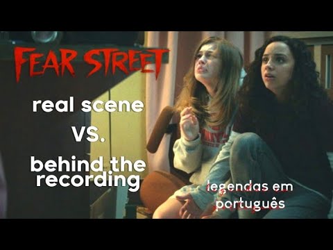 fear street - real scenes vs. behind the recording (legendado BR)
