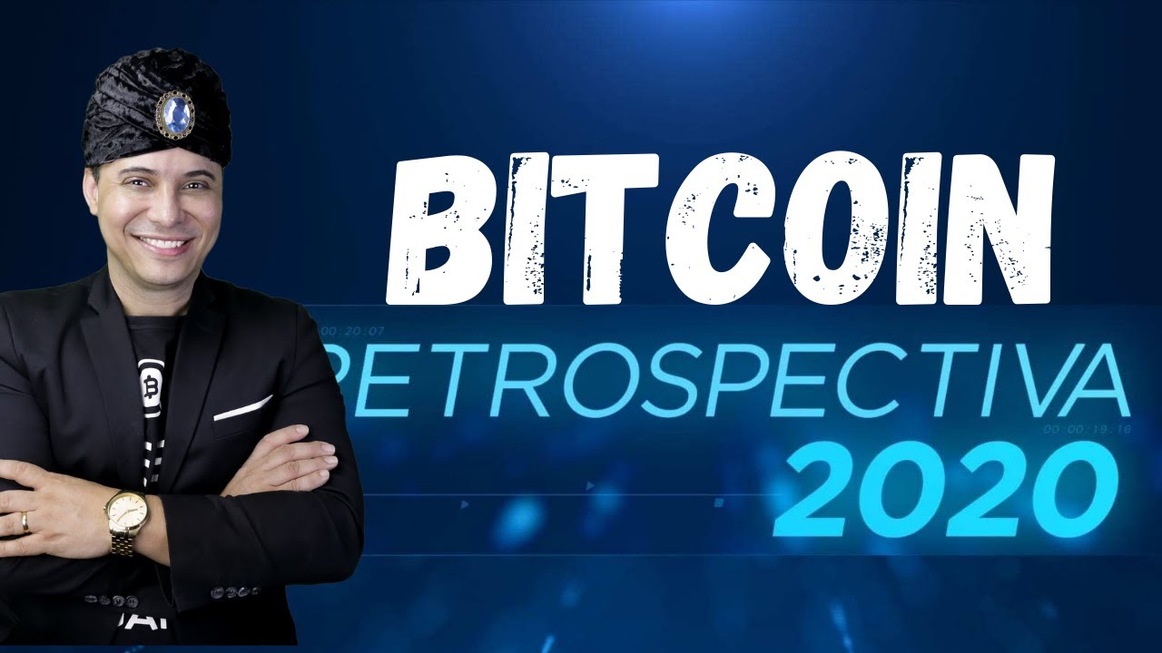 BITCOIN - RETROSPECTIVA 2020