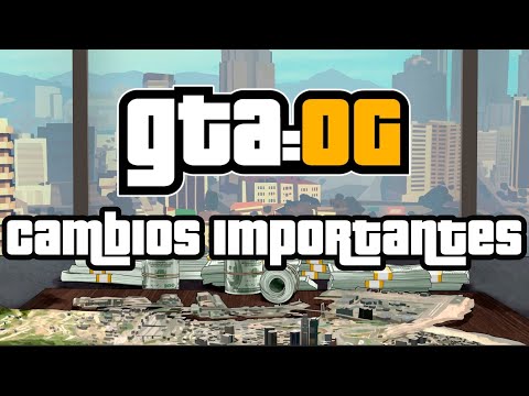 Cambios importantes para GTA OG (Xbox 360 y Playstation 3)