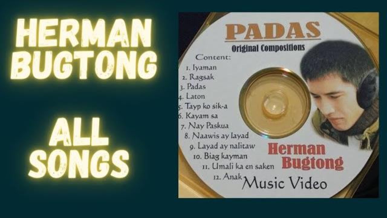 BEST of Herman Bugtong SongsIGOROT SONGSKANKANA ey SONGS