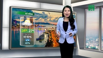 Thời tiết các thành phố lớn 02/06/2019: Đà Nẵng ngày nắng, mưa xảy ra vào cuối ngày | VTC14