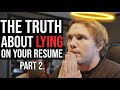 The TRUTH about LYING on your resume..(Part 2)| #grindreel