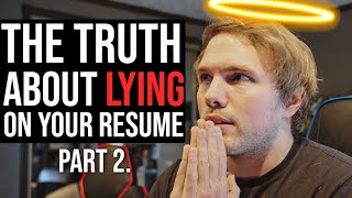 The TRUTH about LYING on your resume..(Part 2)| #grindreel