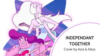 Independent Together - Cover by Azia ft. Idrys