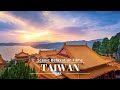 Taiwan 4K - Captivating Landscapes &amp; Soothing Melodies