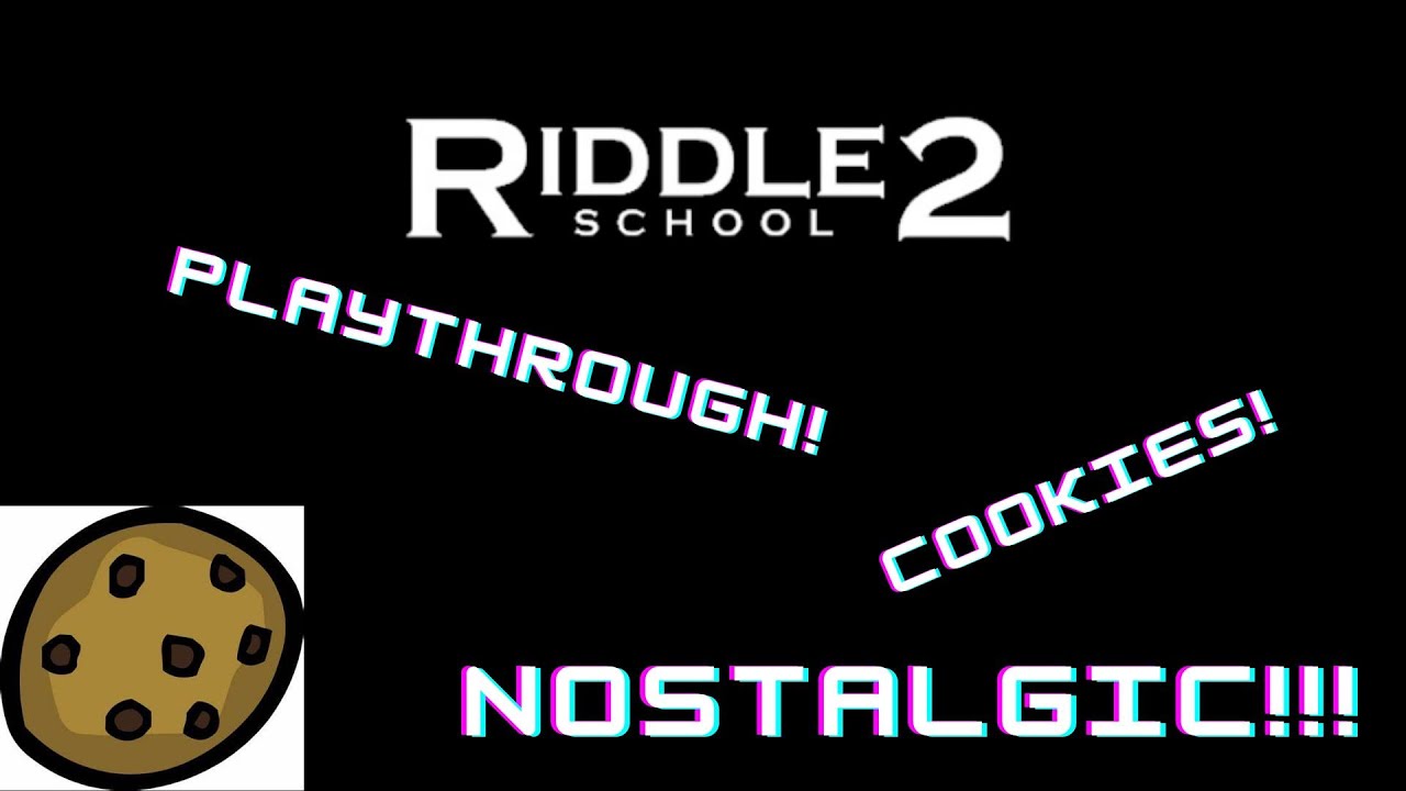 Riddle School 2 Playthrough I GOT THE COOKIE YouTube riddle-school-2-playthrough-i-got-the-cookie-youtube