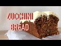 Easy Zucchini Bread w. Cream Cheese - You Have All the Ingredients - Perfect for Fall - Recipe # 136
