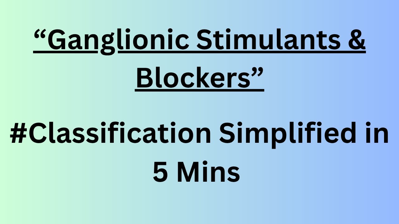 Ganglionic Stimulants & Blocking Agents Explained in 5 Mins  | Classification & Mnemonics for Exams