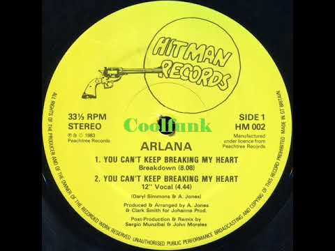 Arlana — Arlana - You Can't Keep Breaking My Heart  (12" Vocal 1983)
