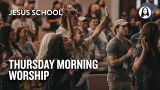 Thursday Morning Worship | Jesus School Worship