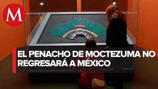 Penacho de Moctezuma es demasiado frágil para trasladarlo a México: Museo de Viena