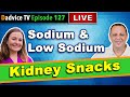 Sodium & Low Sodium Kidney Friendly Snacks