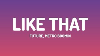 Future, Metro Boomin - Like That (lyrics video)