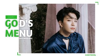 How Would GOT7 sing 'GOD'S MENU' by ( STRAY KIDS )