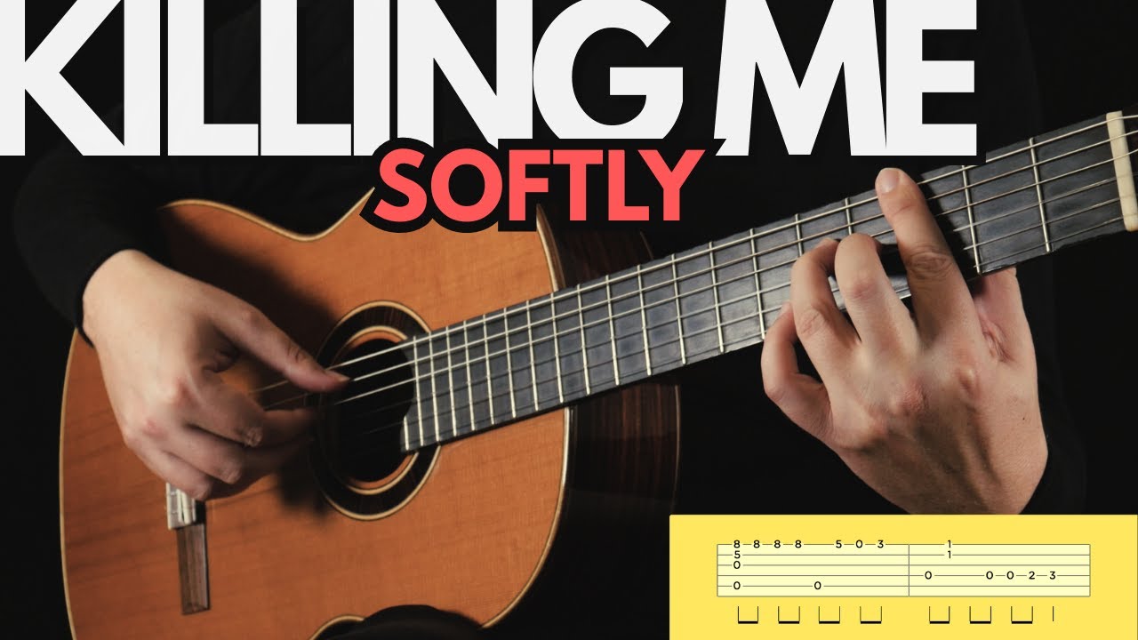 KILLING ME SOFTLY ★ Fingerstyle Arrangement + TAB YouTube