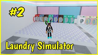 Getting Max Level Laundry Machine and Becoming Super Rich Roblox Laundry Simulator #2