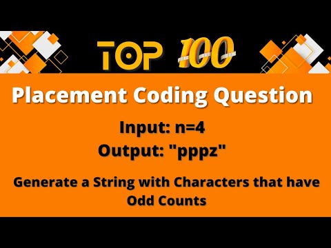 Top 100 Coding Question for Placement - 34 | Generate a String with Characters that have Odd Counts