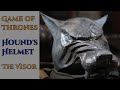 Game of Thrones Hound&#39;s Helmet PART 1 - The Visor