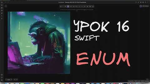 Swift с нуля. Урок 16. Enum, энумы. Базовая работа и применение.