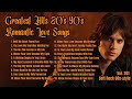 Greatest Hits Romantic Love Songs Love Songs 80 S 90 S Soft Rock Ballads Playlist Vol 261 