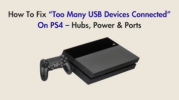 How To Fix “Too Many USB Devices Connected” On PS4 – Hubs, Power & Ports