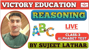 CLASS-3 ALPHABET REASONING SPECIAL (LIVE) SUJEET LATHAR