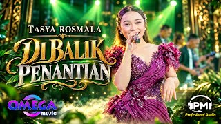 Download lagu DI BALIK PENANTIAN - TASYA ROSMALA - OMEGA MUSIC LIVE KROMAN GRESIK