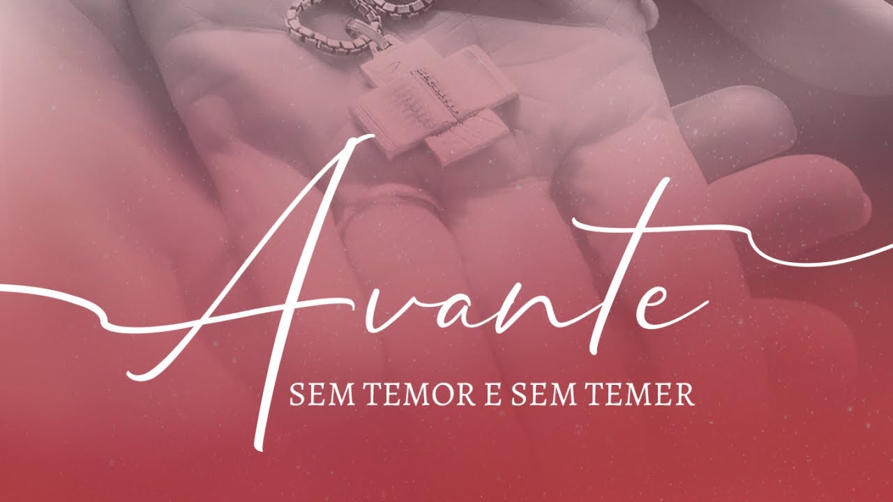 Avante, sem temor e sem temer (Lyric Video)