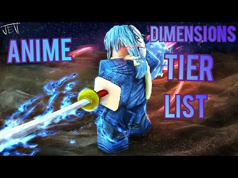 RANKING EVERY CHARACTER IN ANIME DIMENSIONS|TIER LIST! - YouTube