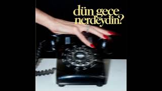 Kalabalıklar - Dün Gece Nerdeydin? - Kalabalıklar
