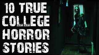 10 TRUE Terrifying University & College Horror Stories | (Scary Stories)