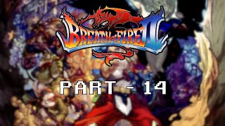 Breath of Fire II (SNES) - Part 14